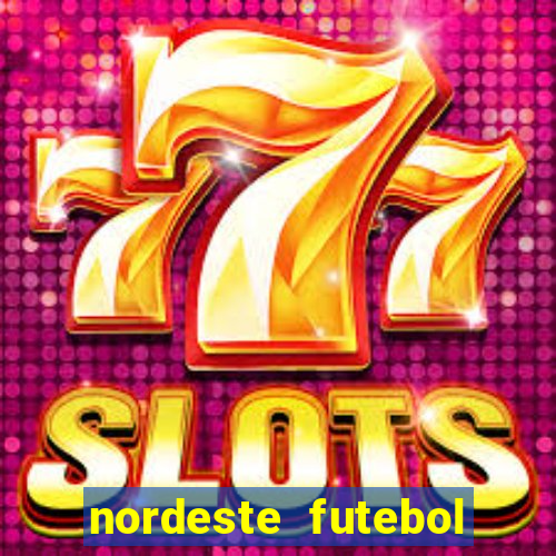 nordeste futebol net vip